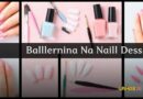 6 Dicas para Fazer Unhas Bailarina Perfeitas