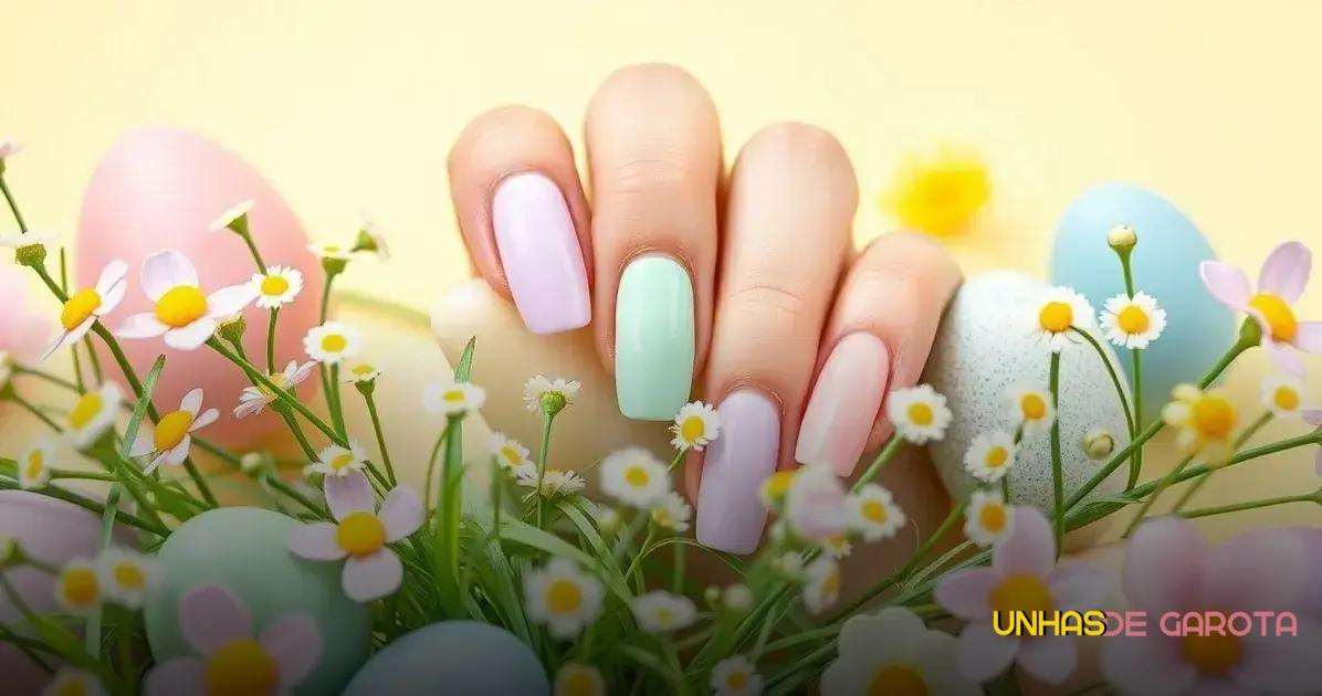 Unhas com Cores Pastel para a Páscoa Unhas com Cores Pastel para a Páscoa